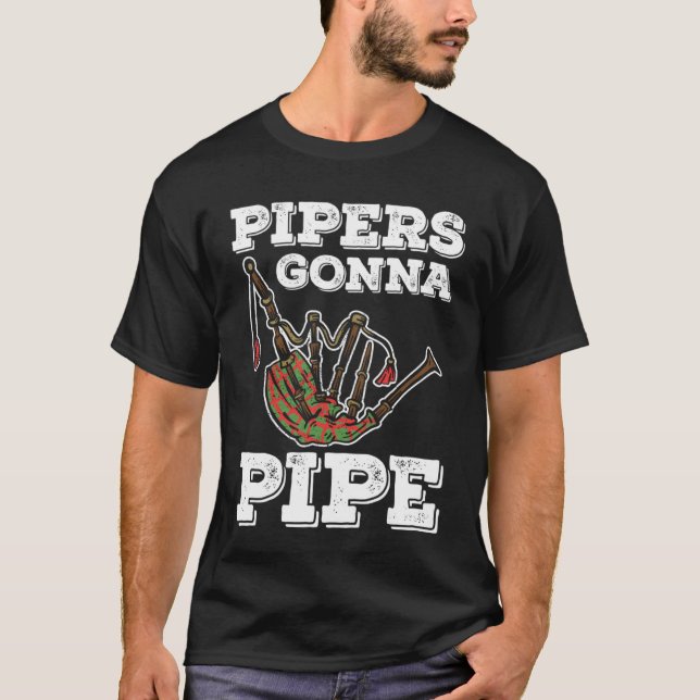 T-shirt Bagpiper Pipers Gonna Pipe (Devant)