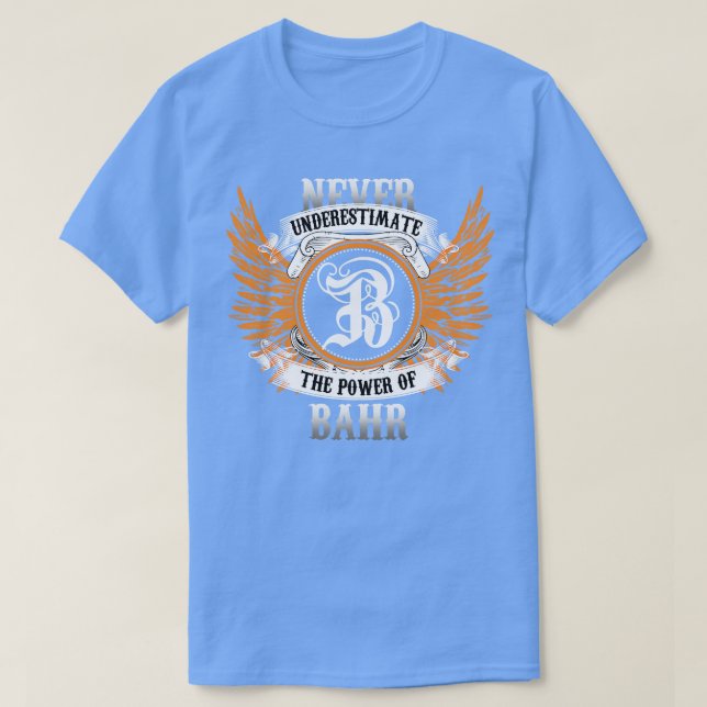 T-shirt Bahr Name Shirt Ne Sous-Estime Jamais La Puissance (Design devant)