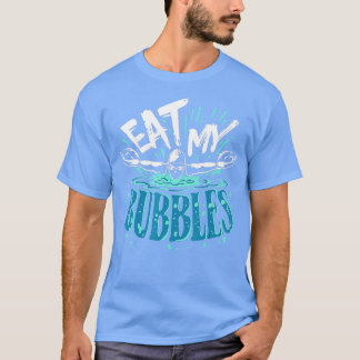 T-shirt Baignade amusante Manger Mes bulles Swimmer