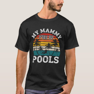 T-shirt Baignade Vacances Rétro Mammy Pee Dans Les Piscine