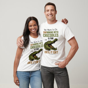 T-shirt Baigner des crocodiles bien jusqu'à ce qu'il ne so