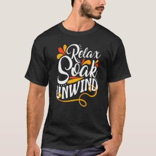 T-shirt Baignoire de détente Bain de soleil Détendez-vous 