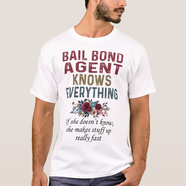 T-shirt Bail Bond Agent Sait Tout (Devant)