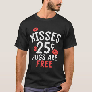 T-shirt Baisers 25 cents Les câlins sont la Saint-Valentin