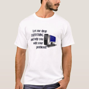 T-shirt Baisse tout pour fixer votre problème Tshit