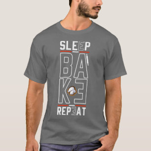 T-shirt Bake Repeat Baking Baker Bakery Bread Baking