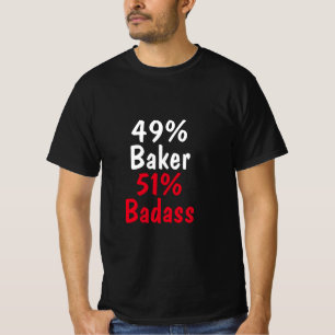 T-shirt Baker Badass