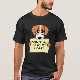 T-shirt Baker Donu2019t Aller cuire Mon Coeur Confectionne