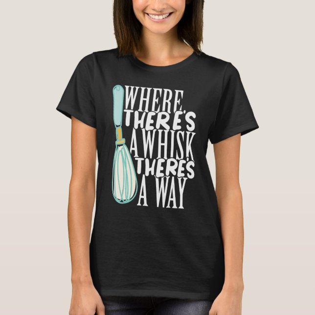T-shirt Bakery Donut Where There's a Whisk Pastry Cake Bak (Devant)