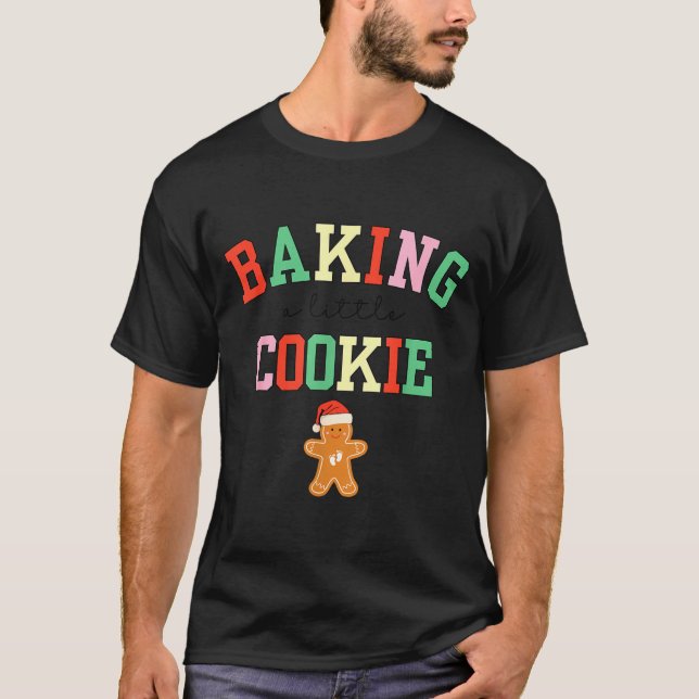 T-shirt Baking A Little Cookie Pregnant Christmas Mom To B (Devant)