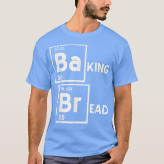 T-shirt BaKING BrEAD Funny Baking Baker Designs Présent G