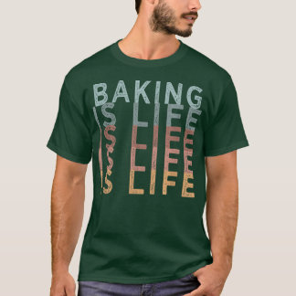 T-shirt Baking Is Life Couleurs Rétro Mots