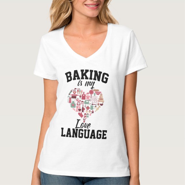 T-shirt Baking Is My Love Language - Funny Baker (Devant)