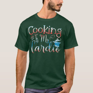 T-shirt Baking Pastry Cook Cuisine est mon cardio