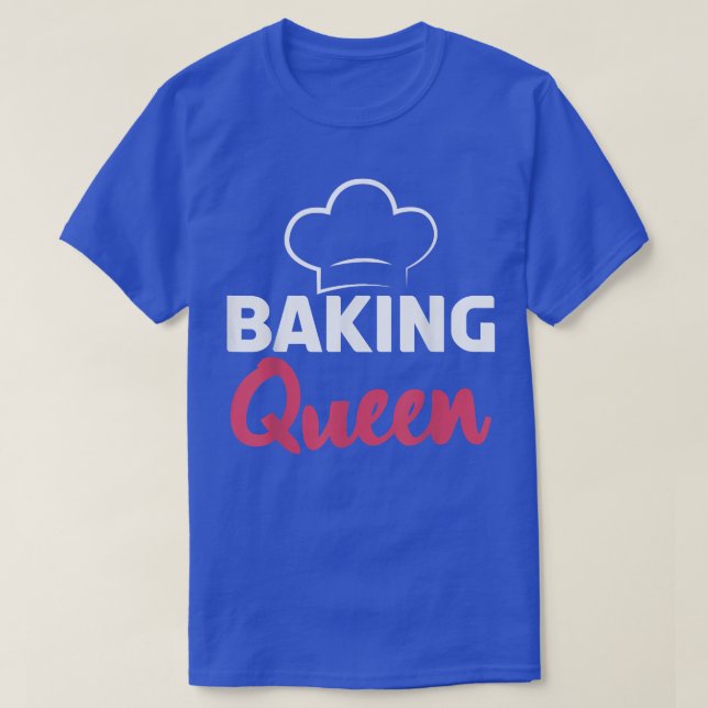 T-shirt Baking Queen Cuisine Baking Baker (Design devant)