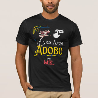 T-shirt Balayer à droite pour Adobo Love