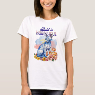 T-shirt Bald est magnifique   Chat sans poil