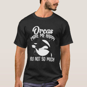 T-shirt Baleines Orques Me Rendre Heureux Vous Pas Tant D'