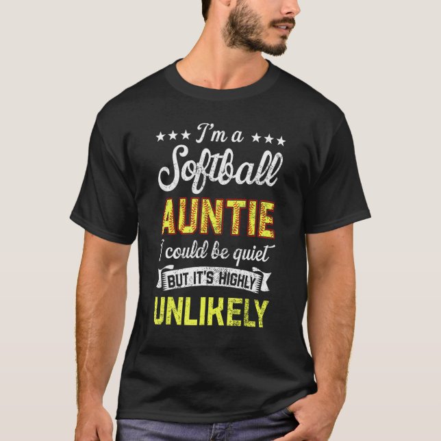T-shirt Ball Family I m A Softball Auntie Unlikely That I  (Devant)