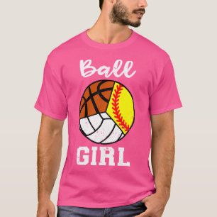 T-shirt Ball Girl Basketball softball Volleyball Funny Spo