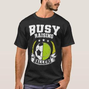 T-shirt Ball Maman Papa Occupé Élevage Ballers Tennis Socc