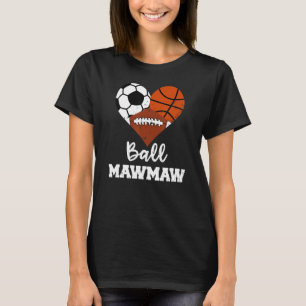 T-shirt Ball Mawmaw Coeur de football de basket-ball de fo