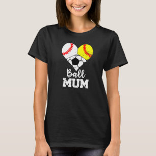T-shirt Ball Mum Heart Baseball Softball Soccer Mum
