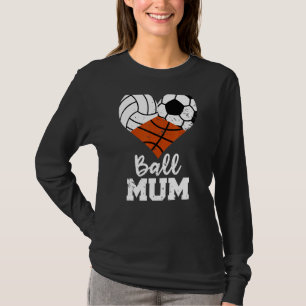 T-shirt Ball Mum Heart Volleyball Soccer Basketball Mum