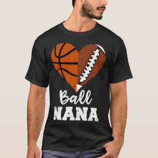 T-shirt Ball Nana Funny Football Basketball Nana
