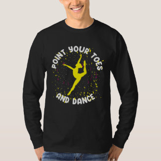 T-shirt Ballet Dancer Ballerina Point Your Toes