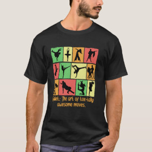 T-shirt Ballet L'Art De Toetally Awesome Déplace Funny Hum
