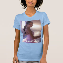 T-SHIRT BALLET LOVE - BALLET & DANCE