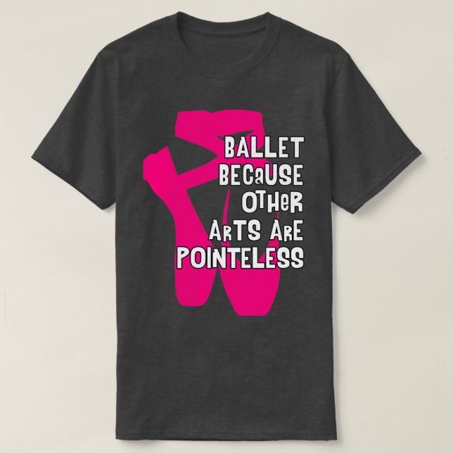 T-shirt Ballet parce que d'autres arts sont inondés V4 (Design devant)