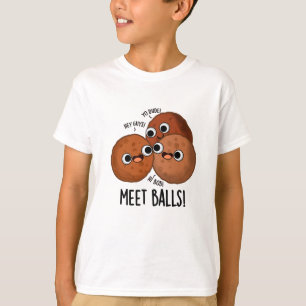 T-shirt Ballons de rencontre Funny Puns de boule de viande