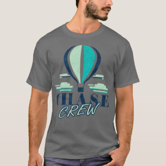 T-shirt Ballooniste de l'équipe Chase Crew Hot Air