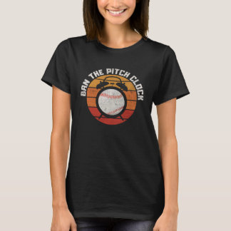 T-shirt Ban The Baseball Pitch Clock Support Baseball Pitc