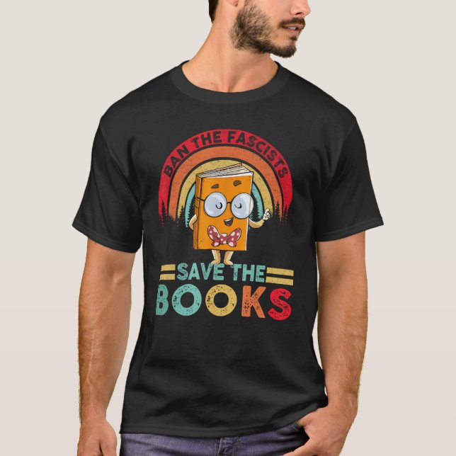 T-shirt Ban The Fascists Save The Books  Book  Bookaholic (Devant)