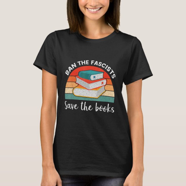T-shirt Ban The Fascists Save The Books  Book  Worm Nerd (Devant)