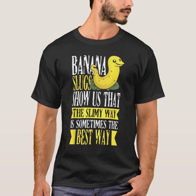 T-shirt Banana Slug Catcher Quote for Snail Catcher 1 (Devant)