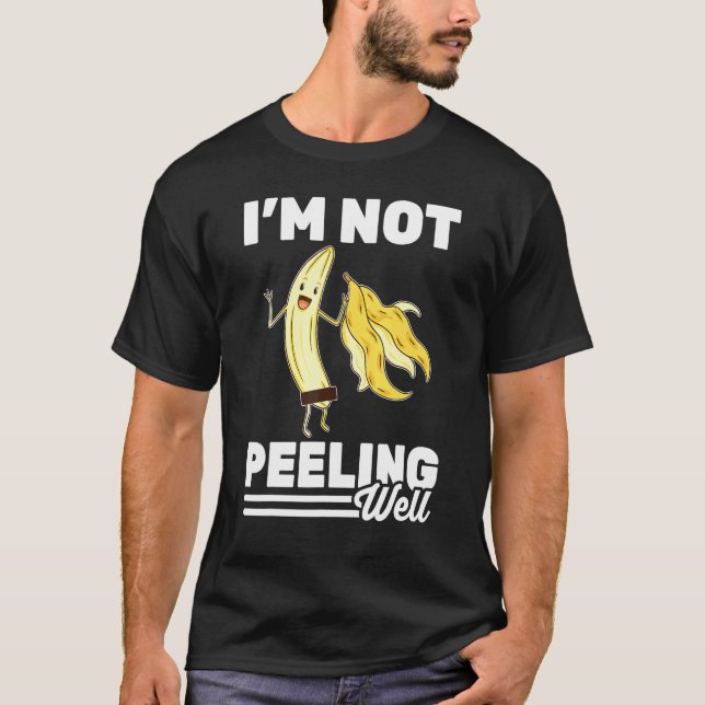 T-shirt Banane Je Ne Peeling Pas Bien Végétarien Végétal (Devant)