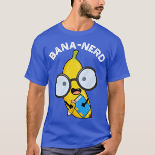 T-shirt Bananerd Funny Fruit Nerd Pun 1