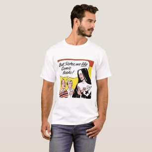 T-shirt Bande dessinée drôle "Mais soeur, nous aimons les