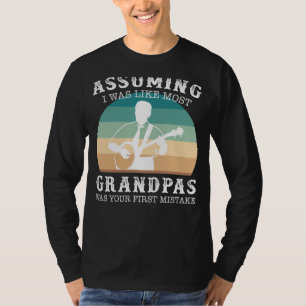 T-shirt Banjo Legend Grand-Père : En Supposant Que J'Étais