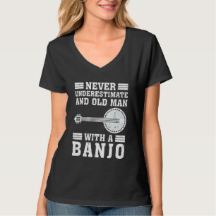 T-shirt Banjo Never Underestimate An Old Man With A Banjo