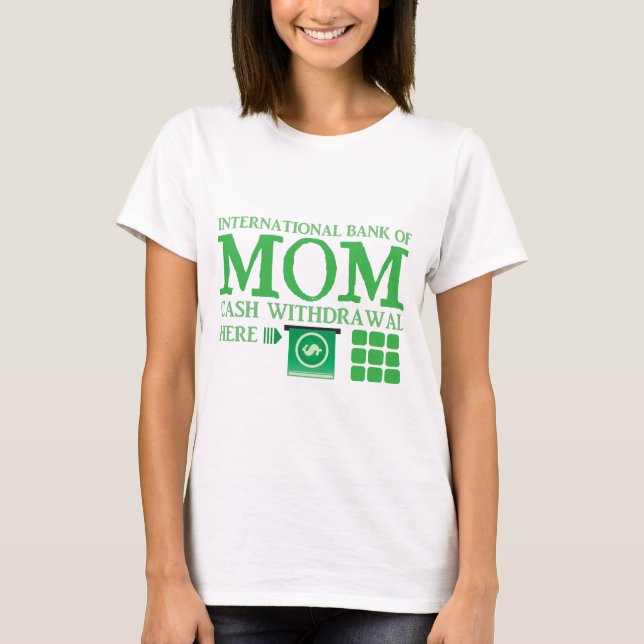 T-shirt Banque internationale de MAMAN (retrait d'espèces (Devant)