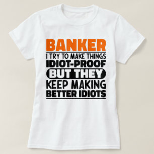 T-shirt Banquier J'Essaie De Rendre Les Choses Drôle Dit C