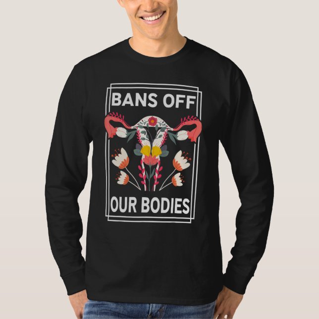 T-shirt Bans Off Our Bodies Women's Rights Mind Your Own U (Devant)