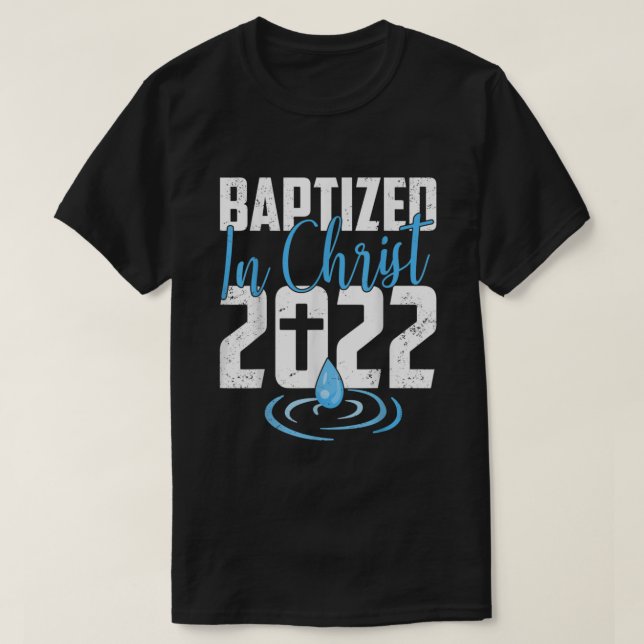 T-shirt Baptisé En Christ 2022 Groupe Eglise Baptême D'Eau (Design devant)