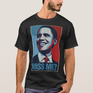 T-shirt Barack Obama Portrait Miss Me Citation Libéral Dém