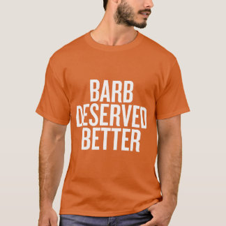 T-shirt Barb méritait mieux drôle de famille